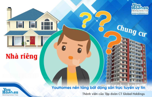 [Góc tư vấn] Chọn mua chung cư hay nhà riêng mặt đất? 