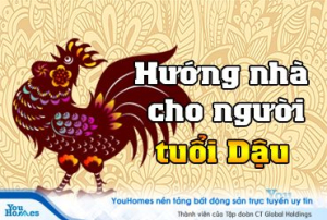 Xem hướng nhà cho người tuổi Dậu mới nhất 2019