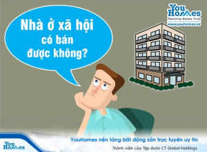 [Hỏi đáp] Nhà ở xã hội có bán được không? 