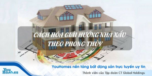 Hướng dẫn gia chủ cách hóa giải hướng nhà xấu theo phong thủy