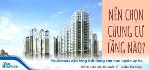 Nên mua căn hộ chung cư tầng cao hay thấp?