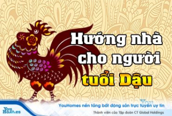 Xem hướng nhà cho người tuổi Dậu mới nhất 2019