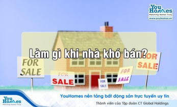 [Giải đáp] Phải làm gì khi căn nhà của bạn khó bán?