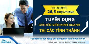 YouHomes tuyển dụng nhân viên kinh doanh tại 8 tỉnh, thành phố