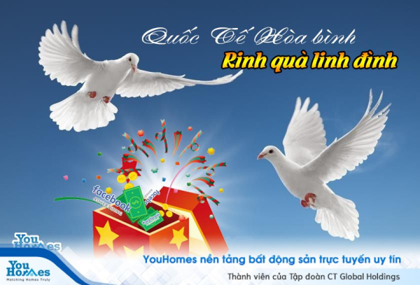 'Quốc tế Hòa bình - Rinh quà linh đình' cùng YouHomes 