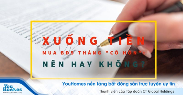 Xuống tiền mua bất động sản tháng 'cô hồn': Nên hay không?