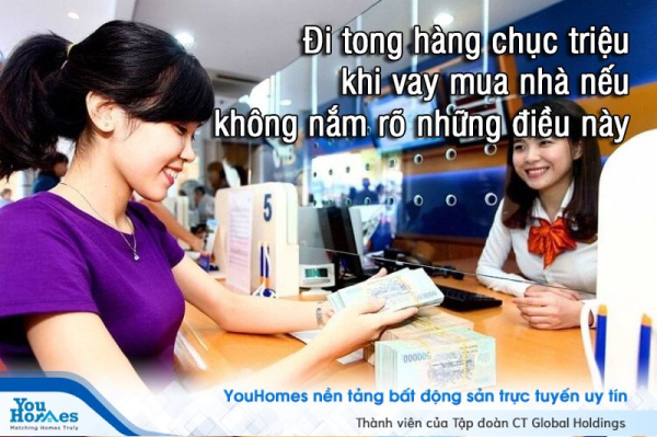 5 điều cần nắm rõ khi vay mua nhà nếu không muốn mất tiền oan