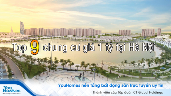 Top 9 dự án chung cư giá 1 tỷ tại Hà Nội 
