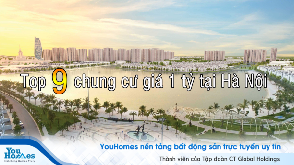 Top 9 dự án chung cư giá 1 tỷ tại Hà Nội