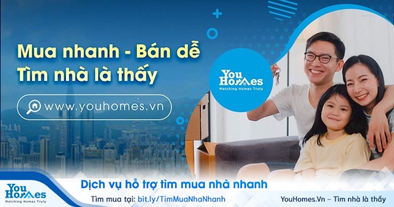 YouHomes - Hỗ trợ tìm mua nhà nhanh chóng, hiệu quả