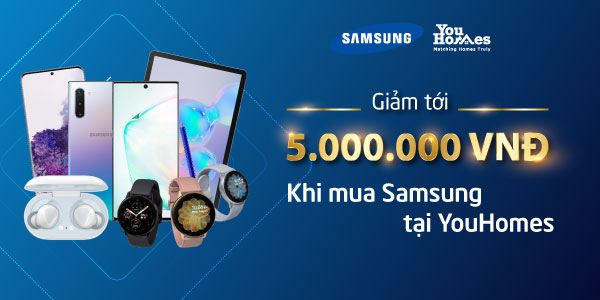 Bạn được nhận chiết khấu lên tới 5.000.000VNĐ khi mua các sản phẩm thiết bị di động Samsung thông qua YouHomes.