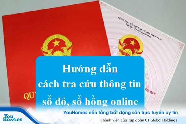 Hướng dẫn cách tra cứu thông tin sổ đỏ, sổ hồng online.