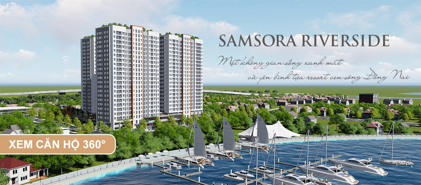 Khu căn hộ Samsora Riverside